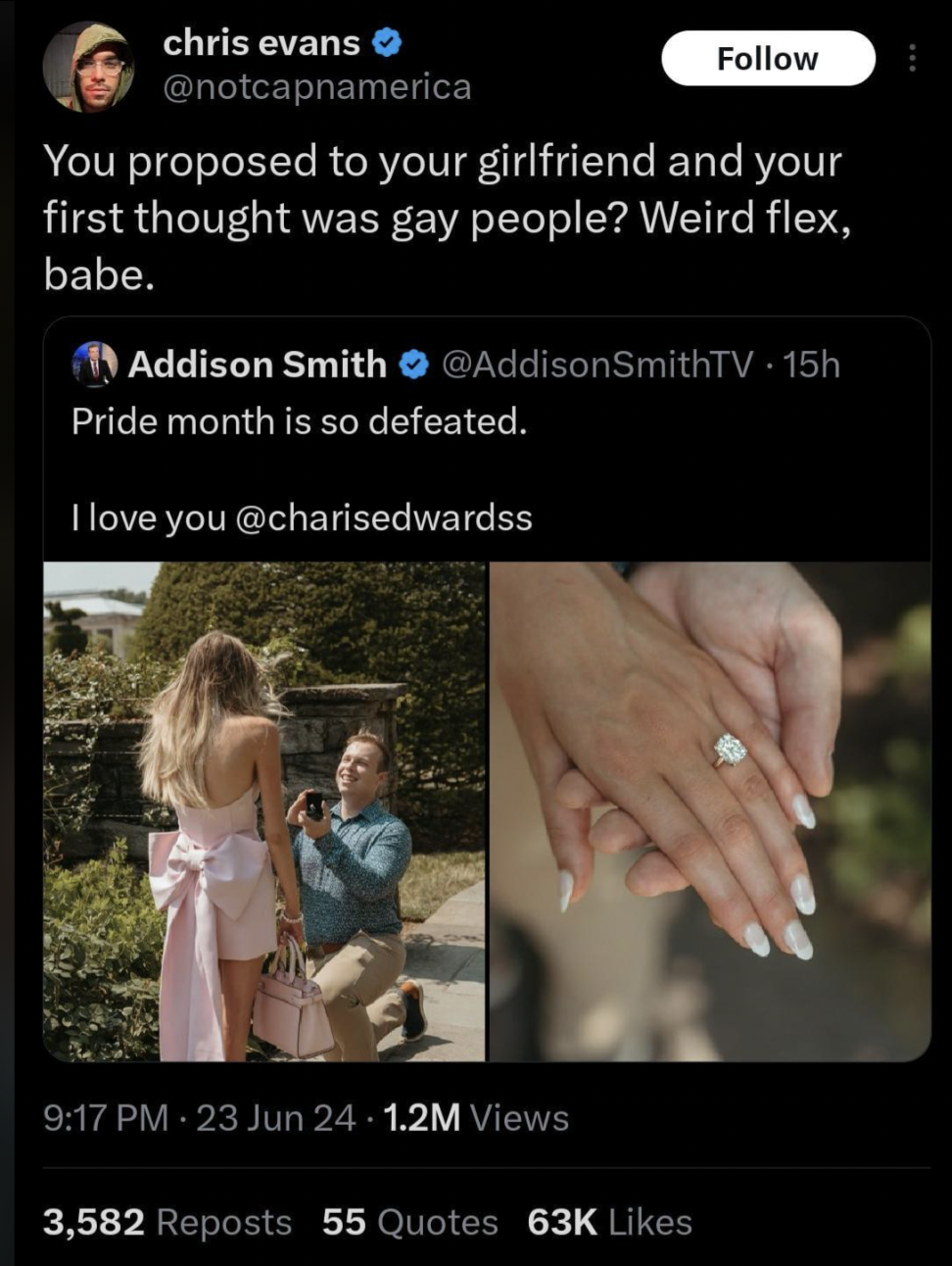 Gay - chris evans You proposed to your girlfriend and your first thought was gay people? Weird flex, babe. Addison Smith 15h Pride month is so defeated. I love you 23 Jun 241.2M Views 3,582 Reposts 55 Quotes 63K